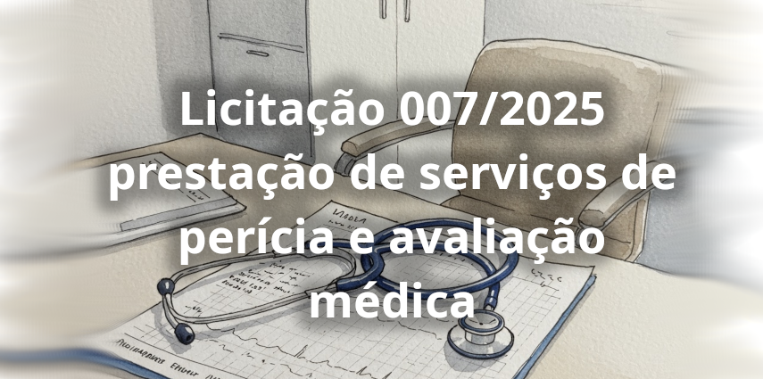 Aviso de dispensa de licitação nº07/2025 (perícias médicas)